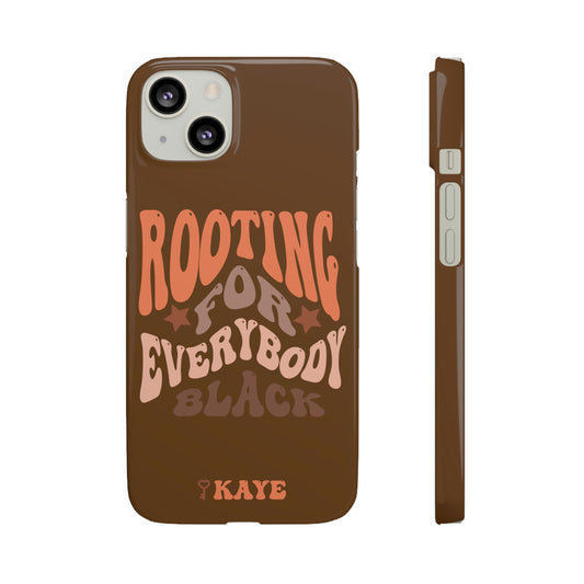 Rooting For Everybody Black Phone Case