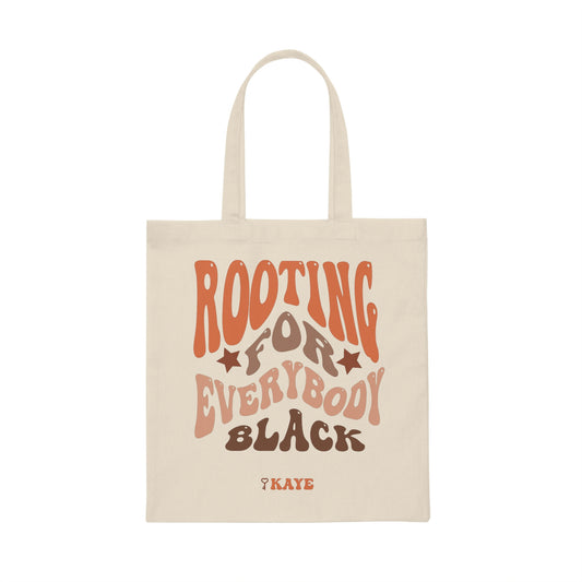 Rooting For Everybody Black Canvas Tote Bag